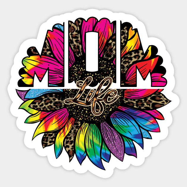 sunflower mom life Mom Life Gift Sticker TeePublic